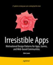 book Irresistible Apps: Motivational Design Patterns for Apps, Games, and Web-based Communities