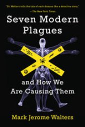 book Seven Modern Plagues: and How We Are Causing Them