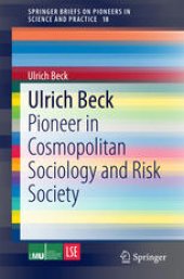 book Ulrich Beck: Pioneer in Cosmopolitan Sociology and Risk Society