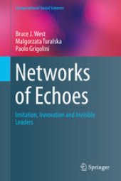 book Networks of Echoes: Imitation, Innovation and Invisible Leaders