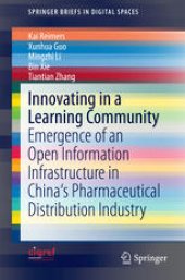 book Innovating in a Learning Community: Emergence of an Open Information Infrastructure in China's Pharmaceutical Distribution Industry