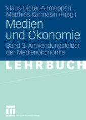 book Medien und Ökonomie: Band 3: Anwendungsfelder der Medienökonomie