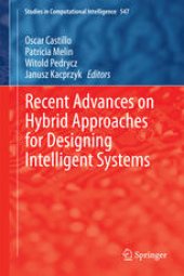 book Recent Advances on Hybrid Approaches for Designing Intelligent Systems