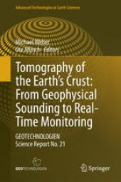 book Tomography of the Earth’s Crust: From Geophysical Sounding to Real-Time Monitoring: GEOTECHNOLOGIEN Science Report No. 21