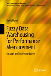 book Fuzzy Data Warehousing for Performance Measurement: Concept and Implementation