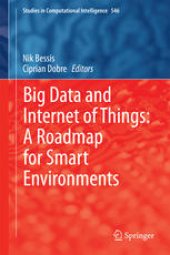 book Big Data and Internet of Things: A Roadmap for Smart Environments