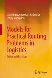 book Models for Practical Routing Problems in Logistics: Design and Practices