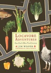 book Locavore Adventures: One Chef's Slow Food Journey