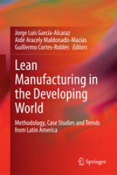 book Lean Manufacturing in the Developing World: Methodology, Case Studies and Trends from Latin America