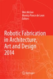 book Robotic Fabrication in Architecture, Art and Design 2014