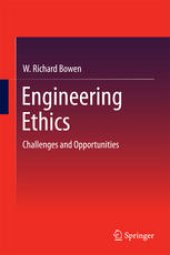 book Engineering Ethics: Challenges and Opportunities