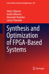 book Synthesis and Optimization of FPGA-Based Systems