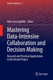 book Mastering Data-Intensive Collaboration and Decision Making: Research and practical applications in the Dicode project