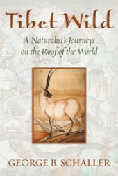 book Tibet Wild: A Naturalist’s Journeys on the Roof of the World