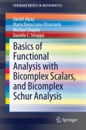 book Basics of Functional Analysis with Bicomplex Scalars, and Bicomplex Schur Analysis