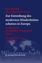 book Zur Entstehung des modernen Minderheitenschutzes in Europa: Handbuch der europäischen Volksgruppen Band 3 Wissenschaftliche Leitung: Peter Pernthaler