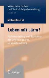 book Leben mit Lärm?: Risikobeurteilung und Regulation des Umgebungslärms im Verkehrsbereich