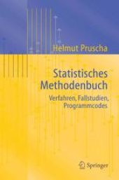 book Statistisches Methodenbuch: Verfahren, Fallstudien, Programmcodes