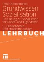 book Grundwissen Sozialisation: Einführung zur Sozialisation im Kindes- und Jugendalter