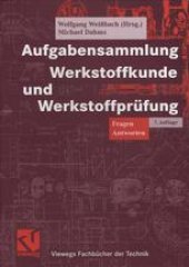 book Aufgabensammlung Werkstoffkunde und Werkstoffprüfung: Fragen — Antworten