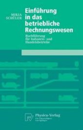 book Einführung in das betriebliche Rechnungswesen: Buchführung für Industrieund Handelsbetriebe