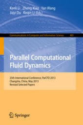 book Parallel Computational Fluid Dynamics: 25th International Conference, ParCFD 2013, Changsha, China, May 20-24, 2013. Revised Selected Papers