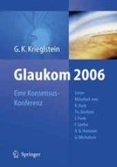 book Glaukom 2006: Eine Konsensus-Konferenz