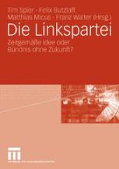 book Die Linkspartei: Zeitgemäße Idee oder Bündnis ohne Zukunft?