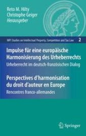 book Impulse für eine europäische Harmonisierung des Urheberrechts/Perspectives d’harmonisation du droit d’auteur en Europe: Urheberrecht im deutsch-französischen Dialog/Rencontres franco-allemandes