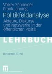 book Politikfeldanalyse: Akteure, Diskurse und Netzwerke in der öffentlichen Politik