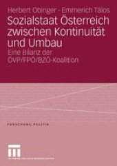 book Sozialstaat Österreich zwischen Kontinuität und Umbau: Eine Bilanz der ÖVP/FPÖ/BZÖ-Koalition