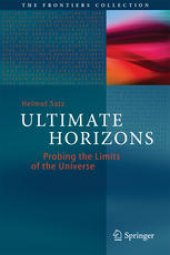 book Ultimate Horizons: Probing the Limits of the Universe