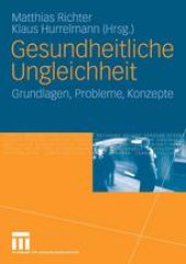 book Gesundheitliche Ungleichheit: Grundlagen, Probleme, Konzepte