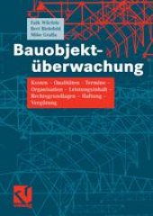 book Bauobjekt-überwachung: Kosten — Qualitäten — Termine-Organisation — Leistungsinhalt — Rechtsgrundlagen — Haftung — Vergütung