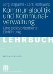 book Kommunalpolitik und Kommunalverwaltung: Eine policyorientierte Einführung