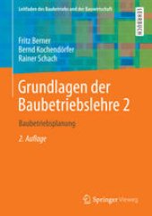 book Grundlagen der Baubetriebslehre 2: Baubetriebsplanung