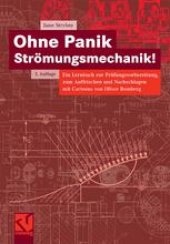 book Ohne Panik Strömungsmechanik!: Ein Lernbuch zur Prüfungsvorbereitung, zum Auffrischen und Nachschlagen mit Cartoons von Oliver Romberg