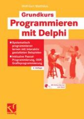 book Grundkurs Programmieren mit Delphi: Systematisch programmieren lernen mit interaktiv gestalteten Beispielen — Inklusive Pascal-Programmierung, OOP, Grafikprogrammierung