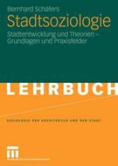 book Stadtsoziologie: Stadtentwicklung und Theorien — Grundlagen und Praxisfelder