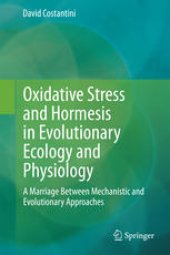 book Oxidative Stress and Hormesis in Evolutionary Ecology and Physiology: A Marriage Between Mechanistic and Evolutionary Approaches