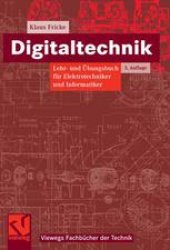 book Digitaltechnik: Lehr- und Übungsbuch für Elektrotechniker und Informatiker