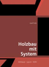 book Holzbau mit System: Tragkonstruktion und Schichtaufbau der Bauteile