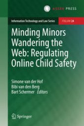 book Minding Minors Wandering the Web: Regulating Online Child Safety