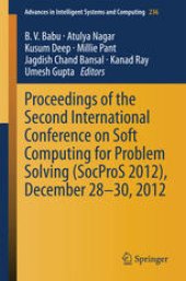 book Proceedings of the Second International Conference on Soft Computing for Problem Solving (SocProS 2012), December 28-30, 2012