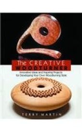 book The Creative Woodturner: Inspiring Ideas and Projects for Developing Your Own Woodturning Style