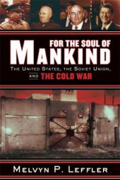 book For the Soul of Mankind: The United States, the Soviet Union, and the Cold War