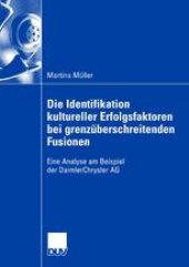 book Die Identifikation kultureller Erfolgsfaktoren bei grenzüberschreitenden Fusionen: Eine Analyse am Beispiel der DaimlerChrysler AG