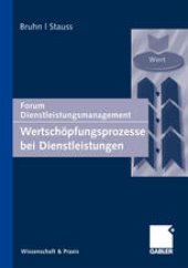 book Wertschöpfungsprozesse bei Dienstleistungen: Forum Dienstleistungsmanagement