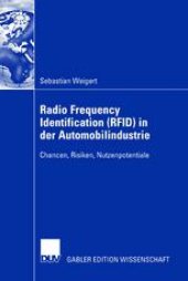 book Radio Frequency Identification (RFID) in der Automobilindustrie: Chancen, Risiken, Nutzenpotentiale