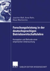 book Forschungsleistung in der deutschsprachigen Betriebswirtschaftslehre: Konzeption und Befunde einer empirischen Untersuchung